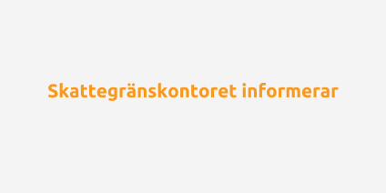 skattegränskontoret informerar